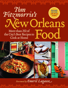 Paperback Tom Fitzmorris's New Orleans Food: More Than 250 of the City's Best Recipes to Cook at Home Book