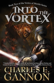Into the Vortex (2) - Book #2 of the Vortex of Worlds