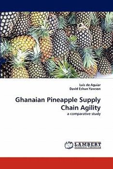 Paperback Ghanaian Pineapple Supply Chain Agility Book