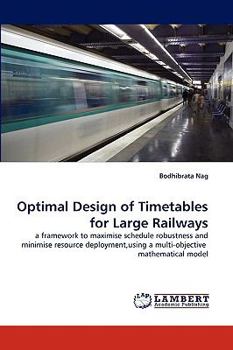 Paperback Optimal Design of Timetables for Large Railways Book