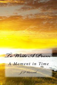 Paperback To Write A Poem: A Moment in Time Book