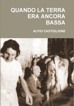 Quando La Terra Era Ancora Bassa