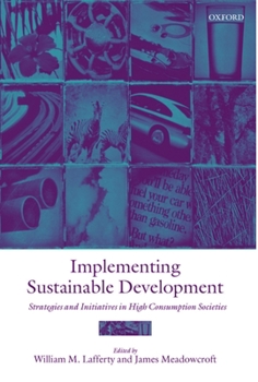 Paperback Implementing Sustainable Development: Strategies and Initiatives in High Consumption Societies Book