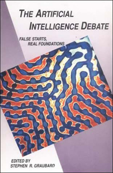 Paperback The Artificial Intelligence Debate: False Starts, Real Foundations Book