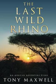 Paperback The Last Wild Rhino Book