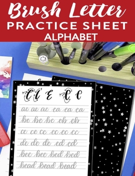 Paperback Brush Letter Alphabet Practice Sheet: Calligraphy Lettering Workbook Teaching Cursive Handwriting Art Book