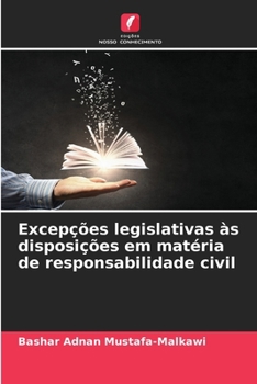 Excepções legislativas às disposições em matéria de responsabilidade civil