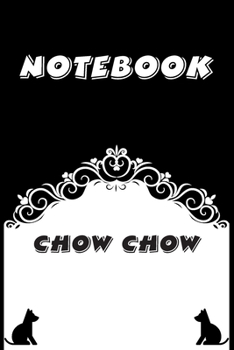 Chow Chow Notebook : Black and White notebook , Decorative Journal for Chow Chow Lover: Notebook /Journal Gift,Black and White,100 pages, 6x9, Soft cover, Mate Finish