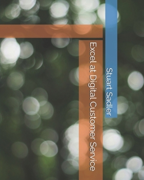 Paperback Excel at Digital Customer Service Book