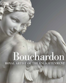 Hardcover Bouchardon: Royal Artist of the Enlightenment Book