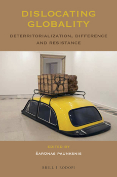 Paperback Dislocating Globality: Deterritorialization, Difference and Resistance Book