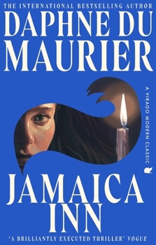 Jamaica Inn: The Thrilling Gothic Classic from the Beloved Author of Rebecca