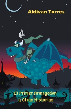 El Primer Armagedón y Otras Historias