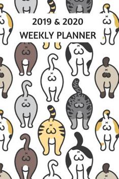 2019 & 2020 Weekly Planner | Funny Cat Pic Cover | Calendar Agenda Notebook to Plan Each Day, Week, Month For Two Years: Novelty Gift Cute Kitten ... For Success in School, Work, Life, etc.