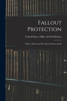 Paperback Fallout Protection: What to Know and do About Nuclear Attack Book