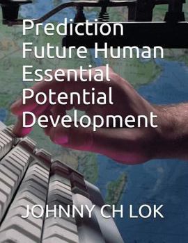 Paperback Prediction Future Human Essential Potential Development Book