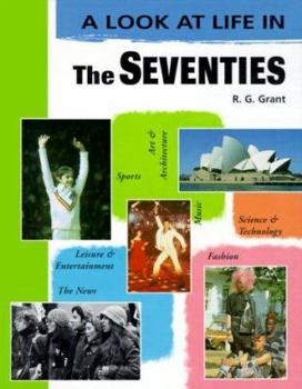 The Seventies - Book #2 of the A Look at Life In...