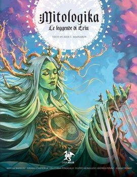 Paperback Le Leggende di Eriu: Mitologika - Volume 1 [Italian] Book