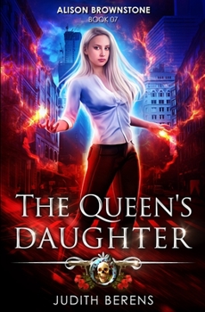 Paperback The Queen's Daughter: An Urban Fantasy Action Adventure Book