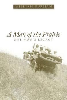 Paperback A Man of the Prairie: One Man's Legacy Book