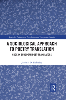 Paperback A Sociological Approach to Poetry Translation: Modern European Poet-Translators Book