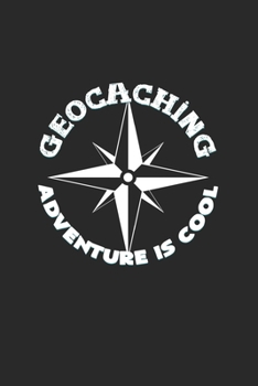 Geocaching adventure is cool: 6x9 Geocaching | blank with numbers paper | notebook | notes