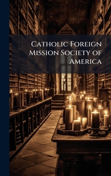 Hardcover Catholic Foreign Mission Society of America Book