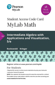 Misc. Mylab Math with Pearson Etext -- 18 Week Standalone Access Card -- For Intermediate Algebra with Applications & Visualization Book