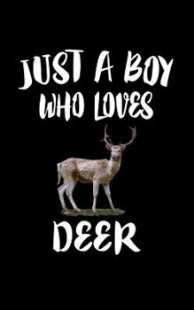 Paperback Just A Boy Who Loves Deer: Animal Nature Collection Book