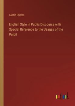 Paperback English Style in Public Discourse with Special Reference to the Usages of the Pulpit Book