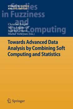 Paperback Towards Advanced Data Analysis by Combining Soft Computing and Statistics Book