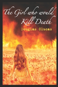 Paperback The Girl who would Kill Death Book
