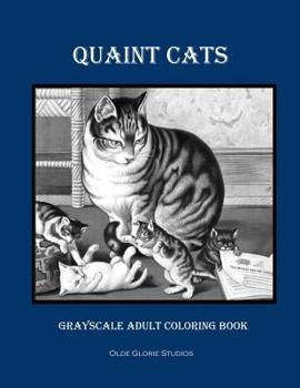 Paperback Quaint Cats Grayscale Adult Coloring Book