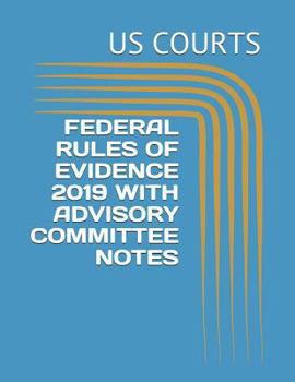 Paperback Federal Rules of Evidence 2019 with Advisory Committee Notes Book