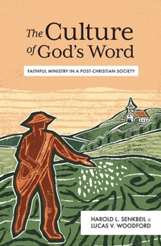 Hardcover The Culture of God's Word: Faithful Ministry in a Post-Christian Society Book