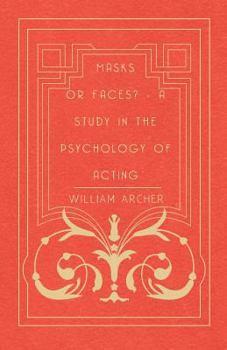 Paperback Masks Or Faces? - A Study In The Psychology Of Acting Book