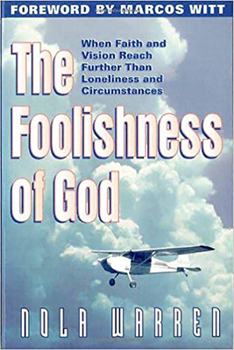 Paperback Foolishness of God: When Faith & Vision Reach Further Than Loneliness & Circumstances Book