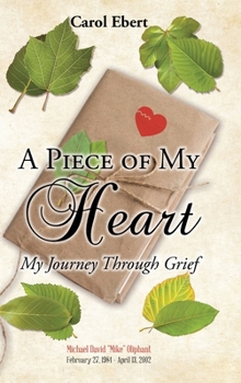 Hardcover A Piece of My Heart: My Journey Through Grief Book
