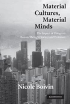 Paperback Material Cultures, Material Minds: The Impact of Things on Human Thought, Society, and Evolution Book