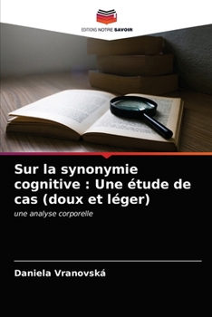 Paperback Sur la synonymie cognitive: Une étude de cas (doux et léger) [French] Book