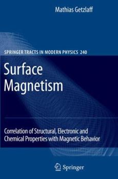 Hardcover Surface Magnetism: Correlation of Structural, Electronic and Chemical Properties with Magnetic Behavior Book