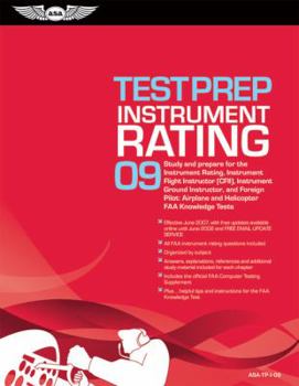 Instrument Rating Test Prep 2009: Study and Prepare for the Instrument Rating, Instrument Flight Instructor (CFII), Instrument Ground Instructor, and Foreign ... FAA Knowledge Tests (Test Prep series)
