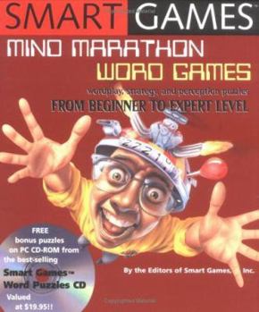 Spiral-bound Smart Games: Mind Marathon Word Games: Wordplay, Strategy and Perception Puzzles from Beginner to Expert Level [With CDROM] Book