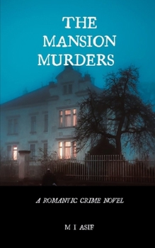 THE MANSION MURDERS: A ROMANTIC CRIME NOVEL (THE GREAT ASIAN AMERICAN SHORT READ ROMANCE NOVEL)