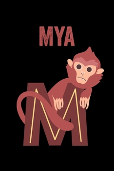 Paperback Mya: Journal (Diary, Notebook) Personalized Custom Name Alphabet Monkey Birthday Gift for Girls Book