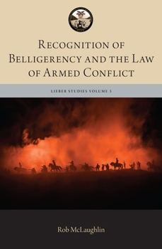 Hardcover Recognition of Belligerency and the Law of Armed Conflict Book