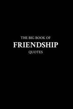 Paperback The Big Book of Friendship Quotes Book