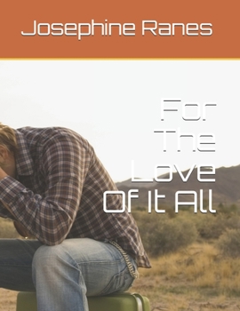 Paperback For The Love Of It All Book