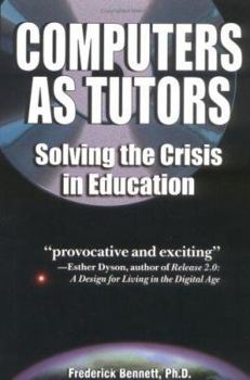 Hardcover Computers as Tutors: Solving the Crisis in Education Book