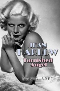 Hardcover Jean Harlow: Tarnished Angel Book